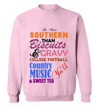 Load image into Gallery viewer, I'm More Southern Sweatshirt
