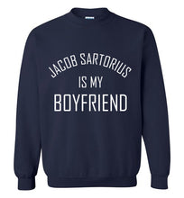 Load image into Gallery viewer, Jacob Sartorius is My Boyfriend Sweatshirt
