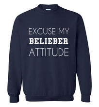 Load image into Gallery viewer, Excuse My Belieber Attitude Sweatshirt
