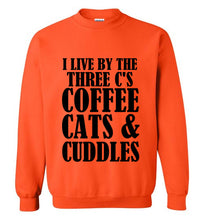 Load image into Gallery viewer, I Live By the Three Cs Coffee Cats and Cuddles Sweatshirt
