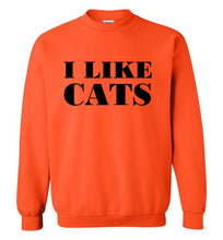 Load image into Gallery viewer, I Like Cats Sweatshirt
