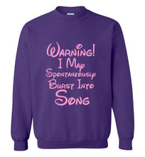 Load image into Gallery viewer, Warning I May Spontaneously Burst Into Song Sweatshirt
