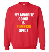 Load image into Gallery viewer, My Favorite Color is Pumpkin Spice Sweatshirt
