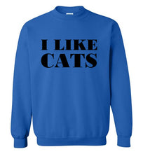 Load image into Gallery viewer, I Like Cats Sweatshirt
