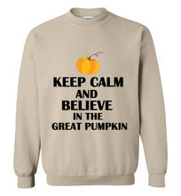 Load image into Gallery viewer, Keep Calm and Believe in the Great Pumpkin Sweatshirt
