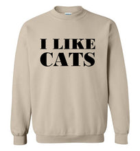 Load image into Gallery viewer, I Like Cats Sweatshirt

