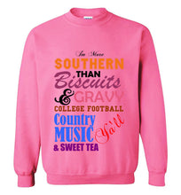 Load image into Gallery viewer, I'm More Southern Sweatshirt
