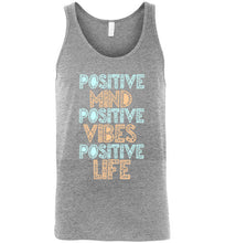 Load image into Gallery viewer, Positive Mind Positive Vibes Positive Life Unisex Tank Top
