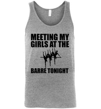 Load image into Gallery viewer, Meeting My Girls at the Barre Tonight Dancers Unisex Tank Top

