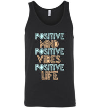 Load image into Gallery viewer, Positive Mind Positive Vibes Positive Life Unisex Tank Top
