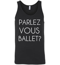 Load image into Gallery viewer, Parlez Vous Ballet Unisex Tank Top
