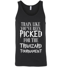 Load image into Gallery viewer, Train Like You've Been Picked For the Triwizard Tournament Tank Top
