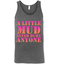 Load image into Gallery viewer, A Little Mud Never Hurt Anyone Unisex Tank Top - The Glam Foxx
