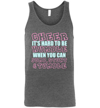 Load image into Gallery viewer, Cheer It's Hard to Be Humble When You Can Jump Stunt and Tumble Unisex Tank Top
