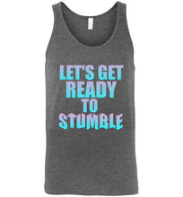 Load image into Gallery viewer, Let's Get Ready To Stumble Unisex Tank Top
