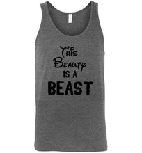 Load image into Gallery viewer, This Beauty is a Beast Unisex Tank Top
