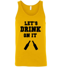 Load image into Gallery viewer, Let's Drink on It Unisex Tank Top
