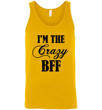 Load image into Gallery viewer, I'm The Crazy Bff Unisex Tank Top - The Glam Foxx

