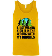 Load image into Gallery viewer, I Just Wanna Kick It In The Woods With My Birches Unisex Tank Top
