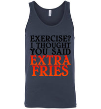 Load image into Gallery viewer, Exercise I Thought You Said Extra Fries Unisex Tank Top
