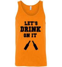 Load image into Gallery viewer, Let's Drink on It Unisex Tank Top
