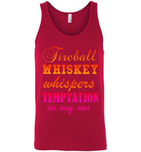 Load image into Gallery viewer, Fireball Whiskey Whispers Temptation in My Ear Unisex Tank Top
