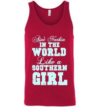 Load image into Gallery viewer, Ain't Nothin in the World Like a Southern Girl Unisex Tank Top
