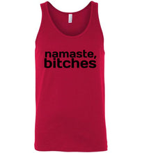 Load image into Gallery viewer, Namaste Bitches Unisex Tank Top
