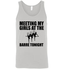 Load image into Gallery viewer, Meeting My Girls at the Barre Tonight Dancers Unisex Tank Top
