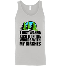 Load image into Gallery viewer, I Just Wanna Kick It In The Woods With My Birches Unisex Tank Top
