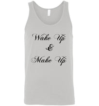 Load image into Gallery viewer, Wake Up and Make Up Unisex Tank Top
