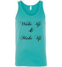 Load image into Gallery viewer, Wake Up and Make Up Unisex Tank Top
