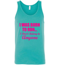 Load image into Gallery viewer, I Was Born To Run I Don't Belong To Anyone Unisex Tank Top - The Glam Foxx
