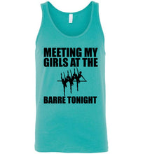 Load image into Gallery viewer, Meeting My Girls at the Barre Tonight Dancers Unisex Tank Top
