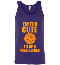 Load image into Gallery viewer, I'm Too Cute To Be a Cheerleader Basketball Unisex Tank Top
