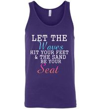 Load image into Gallery viewer, Let The Waves Hit Your Feet and the Sand Be Your Seat Unisex Tank Top
