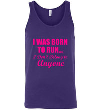 Load image into Gallery viewer, I Was Born To Run I Don't Belong To Anyone Unisex Tank Top - The Glam Foxx
