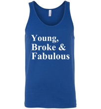 Load image into Gallery viewer, Young Broke and Fabulous Unisex Tank Top - The Glam Foxx
