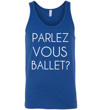 Load image into Gallery viewer, Parlez Vous Ballet Unisex Tank Top
