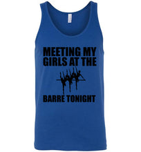 Load image into Gallery viewer, Meeting My Girls at the Barre Tonight Dancers Unisex Tank Top
