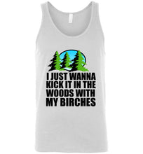 Load image into Gallery viewer, I Just Wanna Kick It In The Woods With My Birches Unisex Tank Top
