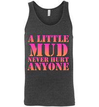 Load image into Gallery viewer, A Little Mud Never Hurt Anyone Unisex Tank Top - The Glam Foxx

