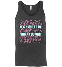 Load image into Gallery viewer, Cheer It's Hard to Be Humble When You Can Jump Stunt and Tumble Unisex Tank Top
