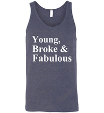 Load image into Gallery viewer, Young Broke and Fabulous Unisex Tank Top - The Glam Foxx
