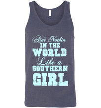 Load image into Gallery viewer, Ain't Nothin in the World Like a Southern Girl Unisex Tank Top
