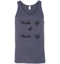 Load image into Gallery viewer, Wake Up and Make Up Unisex Tank Top
