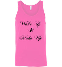 Load image into Gallery viewer, Wake Up and Make Up Unisex Tank Top
