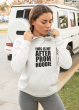 Load image into Gallery viewer, This is My After Prom Hoodie - The Glam Foxx
