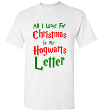 Load image into Gallery viewer, All I Want for Christmas is my Hogwarts Letter T Shirt
