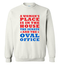 Load image into Gallery viewer, A Woman's Place Is in the House The Senate and the Oval Office Sweatshirt - The Glam Foxx
